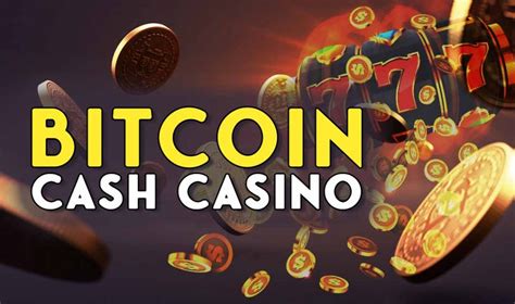 bitcoin cash casino.